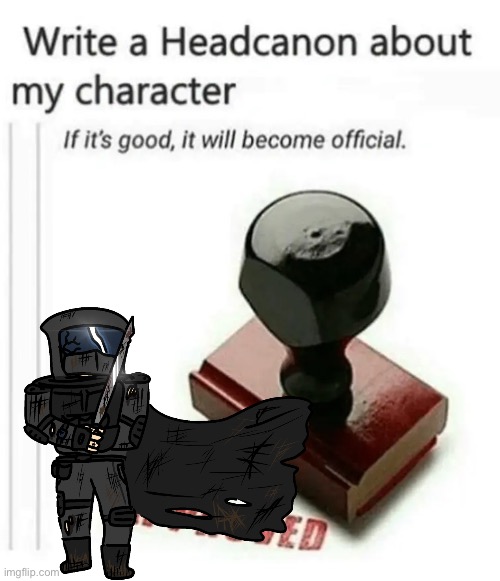 I’m doing this again since the first time we did it the only things we really knew was that he’s edgy and has a sword | made w/ Imgflip meme maker