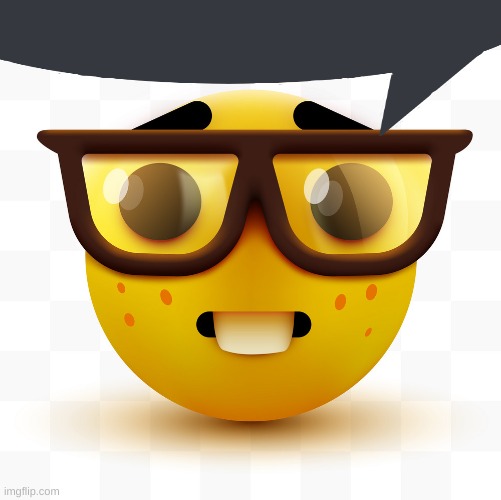Nerd emoji | image tagged in nerd emoji | made w/ Imgflip meme maker
