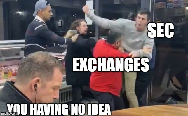 Guy eating while people fight | SEC; EXCHANGES; YOU HAVING NO IDEA | image tagged in guy eating while people fight | made w/ Imgflip meme maker