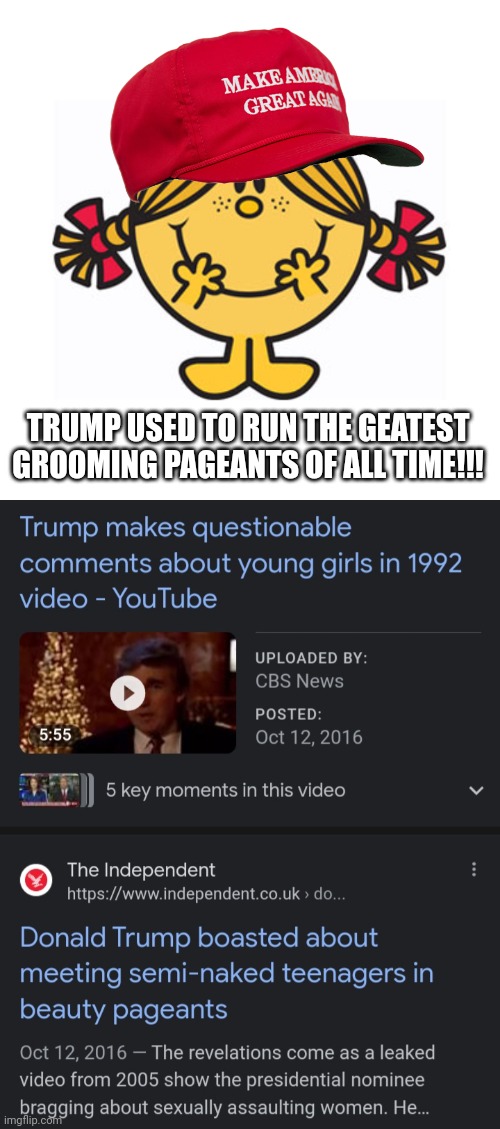 TRUMP USED TO RUN THE GEATEST GROOMING PAGEANTS OF ALL TIME!!! | image tagged in little miss sunshine | made w/ Imgflip meme maker