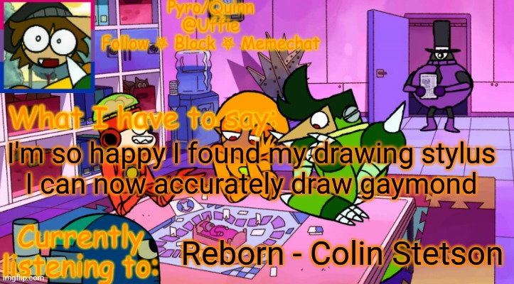 My phone doesn't have comic sans and i am sad | I'm so happy I found my drawing stylus
I can now accurately draw gaymond; Reborn - Colin Stetson | image tagged in uffie's boxmore temp | made w/ Imgflip meme maker