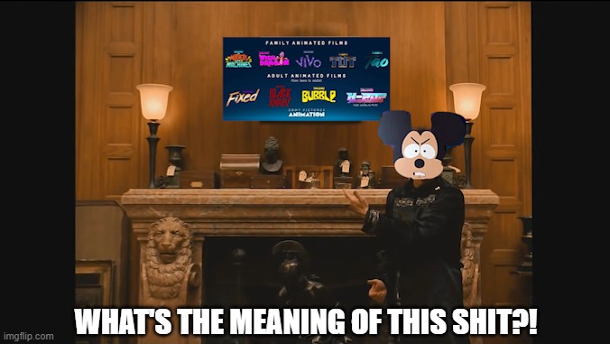 Sony did what Disney Couldn't have done in 100 Years! | WHAT'S THE MEANING OF THIS SHIT?! | image tagged in disney,sony,mickey mouse,animation | made w/ Imgflip meme maker