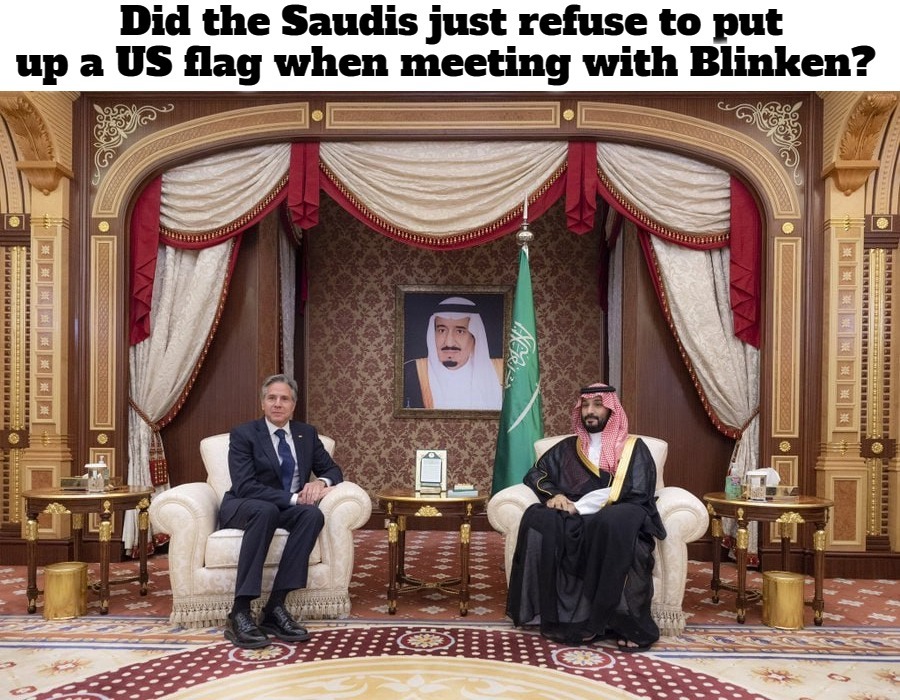 Did the Saudis just refuse to put up a US flag when meeting with Blinken? | image tagged in saudi arabia,anthony blinken,winkin blinken and nod | made w/ Imgflip meme maker