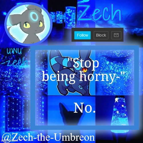 @everyone | "Stop being horny-"; No. | image tagged in zech-the-umbreon announcement | made w/ Imgflip meme maker