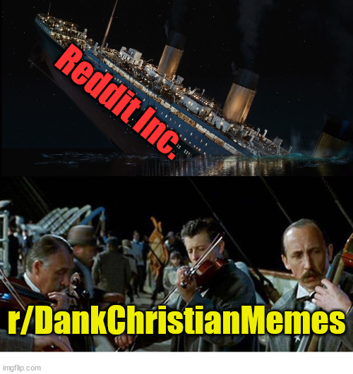Resistors, it has been a privilege memeing with you | Reddit Inc. r/DankChristianMemes | image tagged in titanic band,dank,christian,memes,r/dankchristianmemes | made w/ Imgflip meme maker