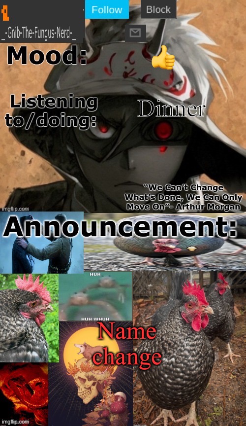 👍; Dinner; Name change | image tagged in gnibs announcement template | made w/ Imgflip meme maker