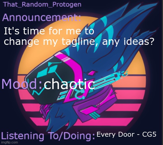 hehehehehehehe | It's time for me to change my tagline, any ideas? chaotic; Every Door - CG5 | image tagged in trp's announcement template thanks just ash | made w/ Imgflip meme maker
