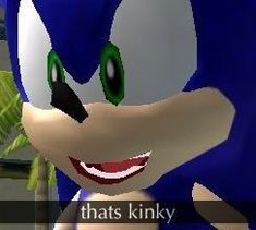 High Quality sonic thats kinky Blank Meme Template