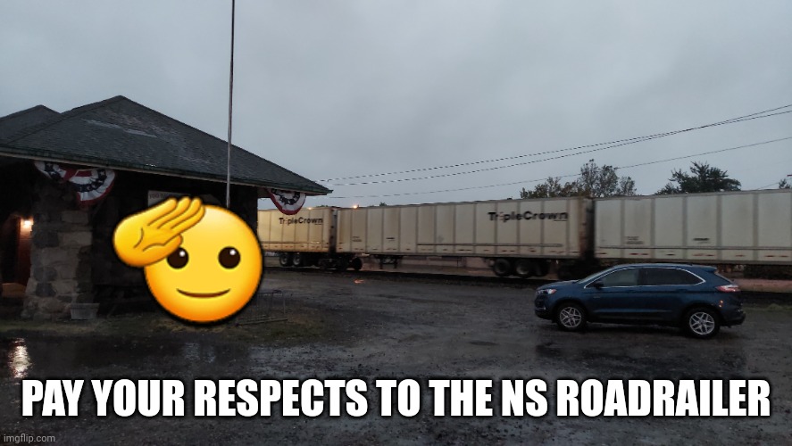 They're being canceled in less than a month. | 🫡; PAY YOUR RESPECTS TO THE NS ROADRAILER | image tagged in train,railfanning,foaming,ns,norfolk southern,locomotive | made w/ Imgflip meme maker