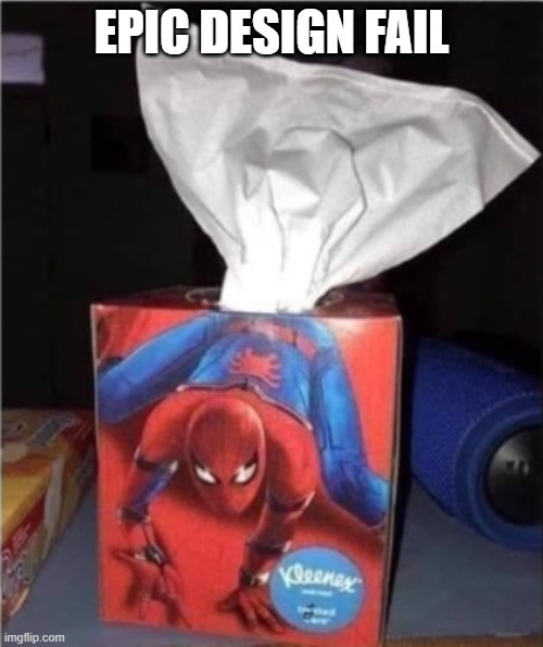 EPIC DESIGN FAIL | image tagged in design fail,spiderman,cursed image,cursed spiderman | made w/ Imgflip meme maker