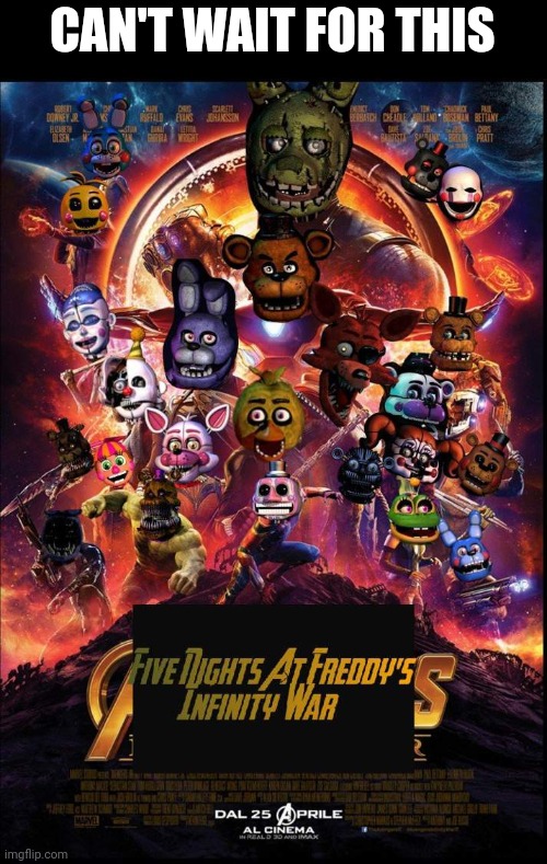 LETS GOO | CAN'T WAIT FOR THIS | image tagged in five nights at freddys,is this where you wanna be,i just don't get it,why you wanna stay | made w/ Imgflip meme maker