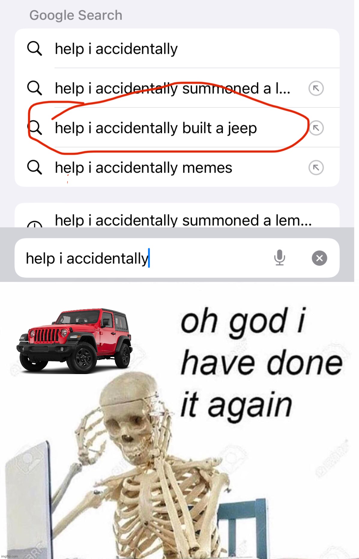 Man… again? | image tagged in oh god i have done it again,jeep,help i accidentally | made w/ Imgflip meme maker