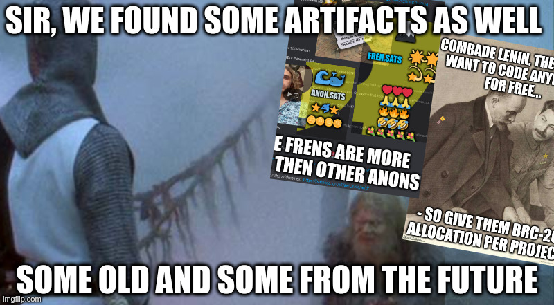 we found some artifacts, some from the past and some from the future | SIR, WE FOUND SOME ARTIFACTS AS WELL; SOME OLD AND SOME FROM THE FUTURE | image tagged in funny,funny memes | made w/ Imgflip meme maker