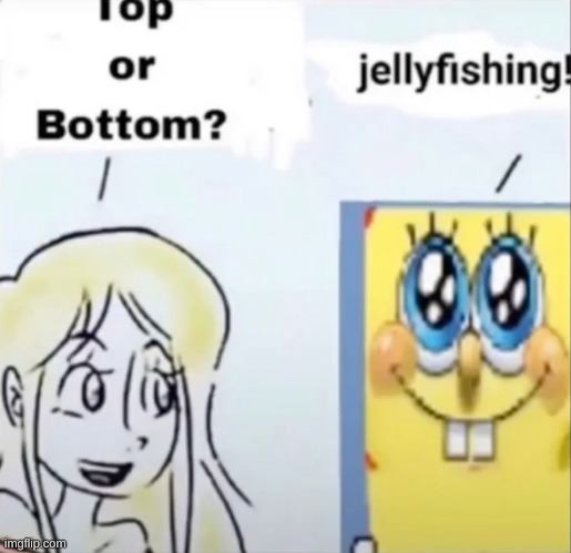 jellyfishing | made w/ Imgflip meme maker