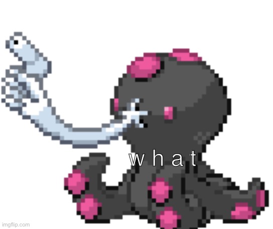 Pyukutillery | w h a t | image tagged in pyukutillery | made w/ Imgflip meme maker