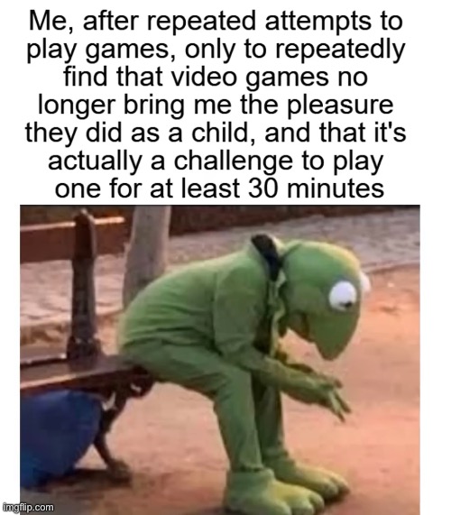 repost from memenade (i haven't found anything as to if reposts are allowed on this stream or not) | image tagged in memes,gaming,pain,nostalgia | made w/ Imgflip meme maker