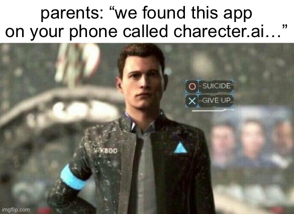 that or my pinterest | parents: “we found this app on your phone called charecter.ai…” | image tagged in suicide/ give up,dbh meme,memes,funny,adhd | made w/ Imgflip meme maker