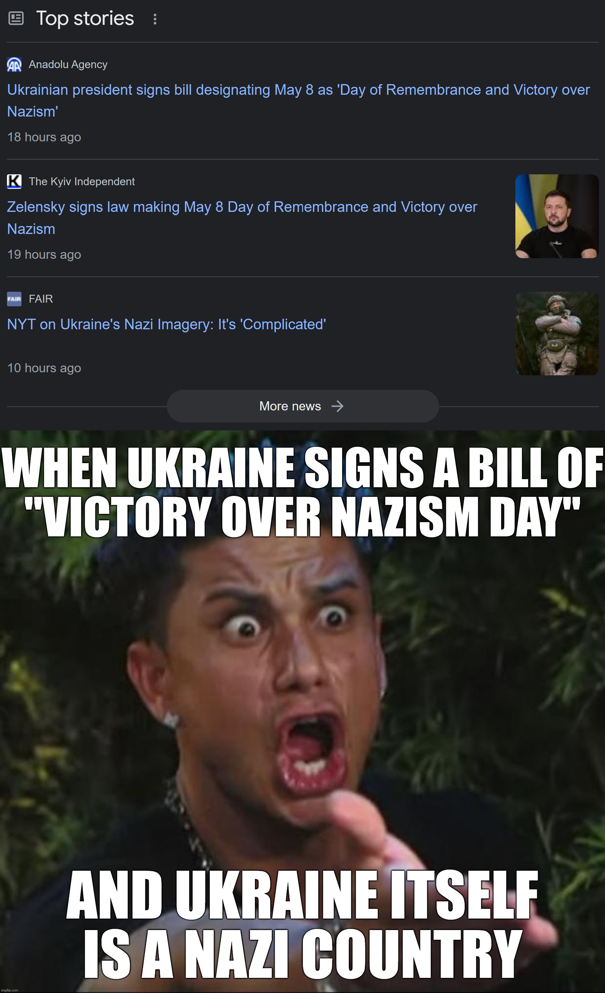 When You Play the Victim Because the "News" Channels Got Your Back and Will Whitewash Your Crimes No Matter What You Do | WHEN UKRAINE SIGNS A BILL OF
"VICTORY OVER NAZISM DAY"; AND UKRAINE ITSELF IS A NAZI COUNTRY | image tagged in dj pauly d,nazi,nazis,neo-nazis,victim,ukraine | made w/ Imgflip meme maker