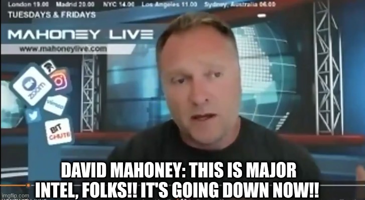 David Mahoney: This is MAJOR Intel, Folks!! It's Going Down NOW!! (VIdeo) 
