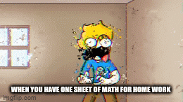 ahhh i have home work - Imgflip