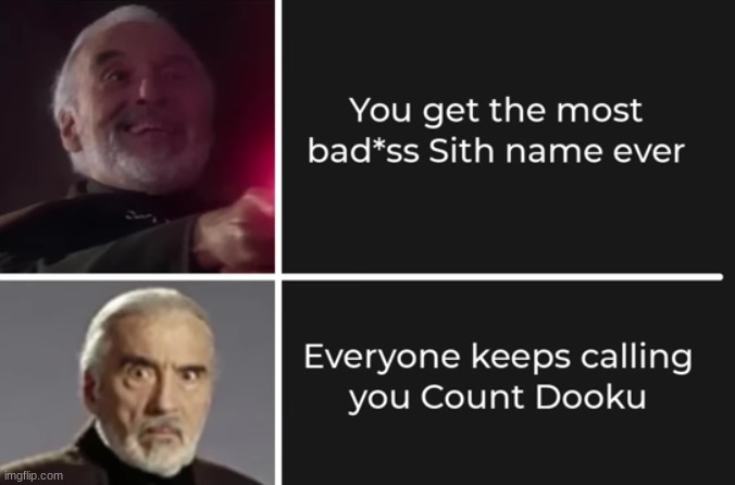 his sith name is so cool though! | image tagged in sith,sith lord,name,starwars | made w/ Imgflip meme maker