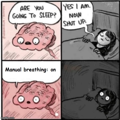 Manual Breathing 0-0 | image tagged in manual breathing 0-0 | made w/ Imgflip meme maker