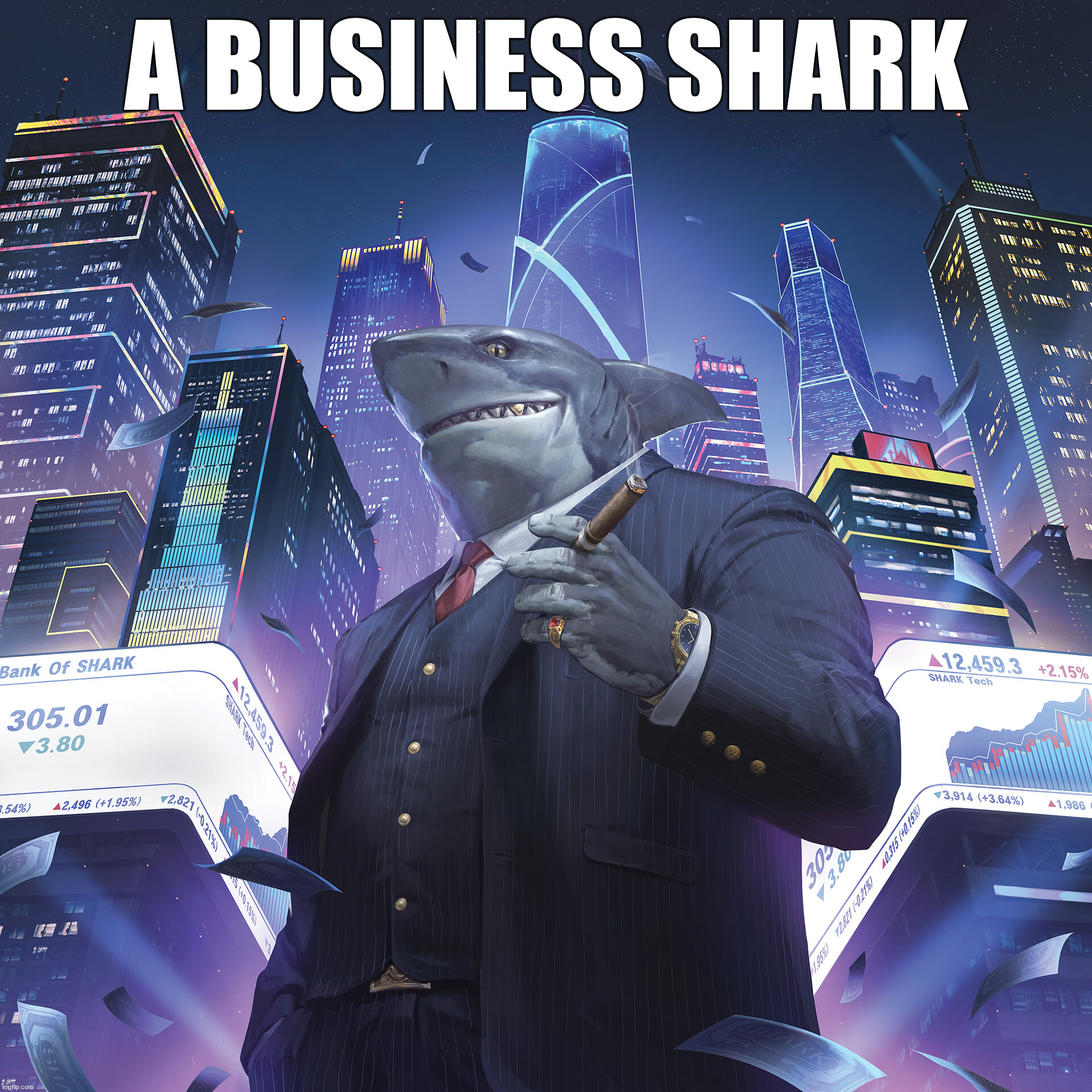 A BUSINESS SHARK | made w/ Imgflip meme maker