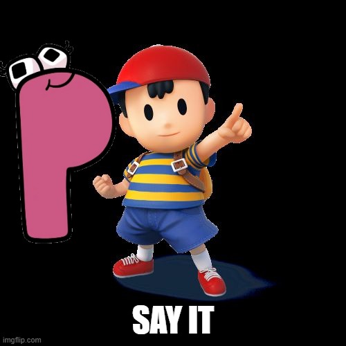 funny | SAY IT | image tagged in ness | made w/ Imgflip meme maker