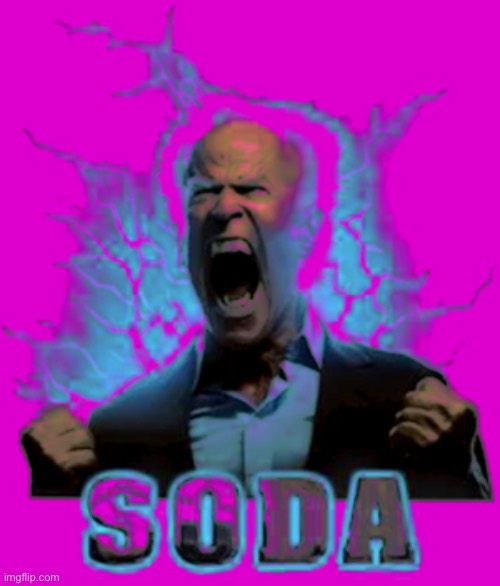 SODA | image tagged in soda | made w/ Imgflip meme maker