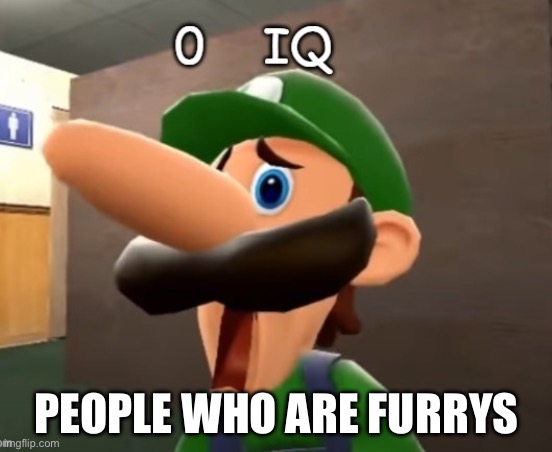 0 iq | PEOPLE WHO ARE FURRYS | image tagged in 0 iq | made w/ Imgflip meme maker