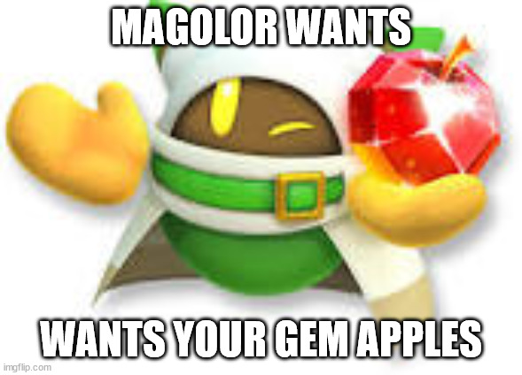 shopkeeper magolor | MAGOLOR WANTS WANTS YOUR GEM APPLES | image tagged in shopkeeper magolor | made w/ Imgflip meme maker