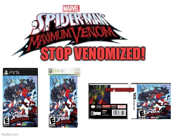 max game | STOP VENOMIZED! | image tagged in spiderman | made w/ Imgflip meme maker