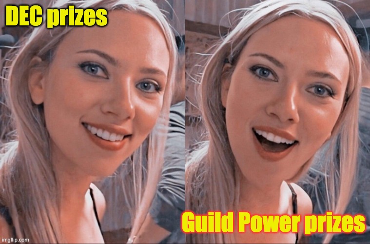 Surprised Scarlett Johansson | DEC prizes; Guild Power prizes | image tagged in surprised scarlett johansson | made w/ Imgflip meme maker