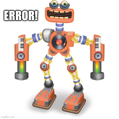 Rare Wubbox | ERROR! | image tagged in rare wubbox | made w/ Imgflip meme maker