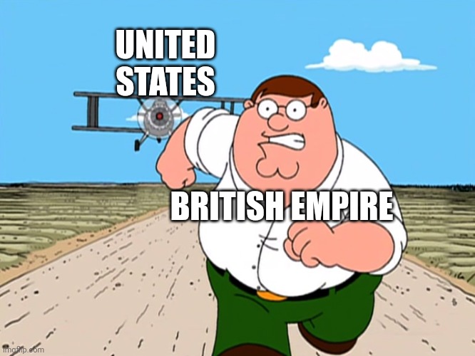 American independence war in a nutshell: | UNITED STATES; BRITISH EMPIRE | image tagged in peter griffin running away,american independence war,british empire,history,usa,united states | made w/ Imgflip meme maker