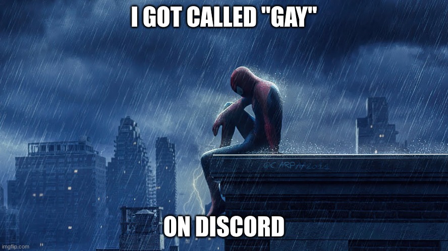 I GOT CALLED "GAY" ON DISCORD | made w/ Imgflip meme maker