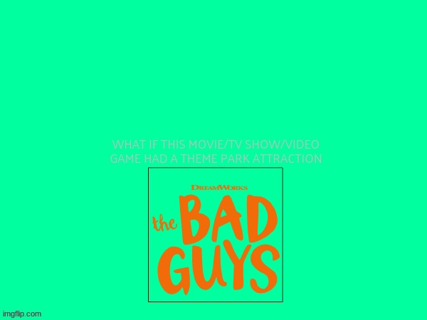 if the bad guys had a theme park attraction | image tagged in dreamworks,universal studios,blank white template,meme template | made w/ Imgflip meme maker