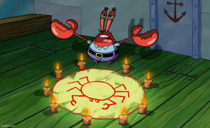 mr crabs summons pray circle | image tagged in mr crabs summons pray circle | made w/ Imgflip meme maker