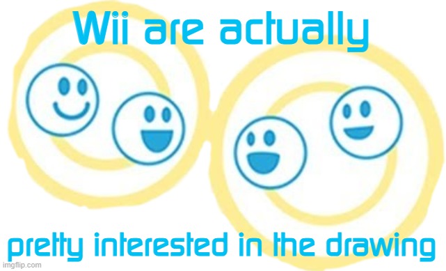 Wii Speak Channel | Wii are actually pretty interested in the drawing | image tagged in wii speak channel | made w/ Imgflip meme maker