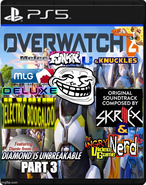 Guys I Fixed Overwatch 2 | PART 3 | image tagged in overwatch,crossover,funky kong,mlg,over edited,ps5 | made w/ Imgflip meme maker