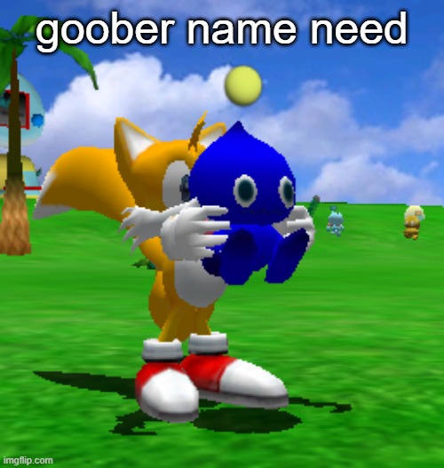 goober name need | made w/ Imgflip meme maker