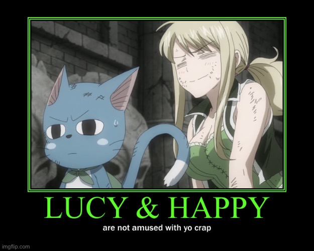 Twice the “I am not amused” face | image tagged in lucy heartfilia,memes,fairy tail,happy,not amused,demotivationals | made w/ Imgflip meme maker