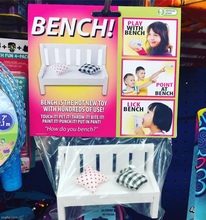 b e n c h | image tagged in fake products,obvious plant,bench | made w/ Imgflip meme maker