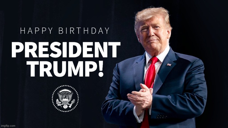 77 today here's to the greatest president | image tagged in happy birthday,donald trump,republican | made w/ Imgflip meme maker