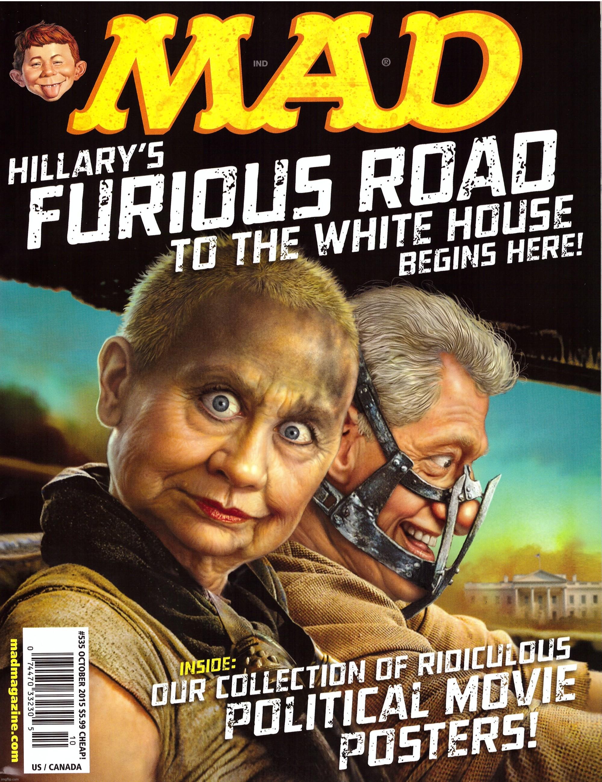 image tagged in hillary clinton,bill clinton,clinton,fury road,mad max fury road,hillary | made w/ Imgflip meme maker