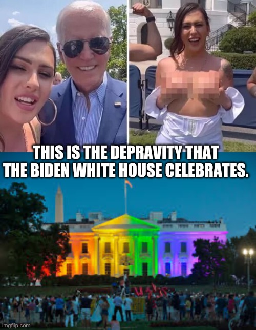 Depravity | THIS IS THE DEPRAVITY THAT THE BIDEN WHITE HOUSE CELEBRATES. | image tagged in transgender | made w/ Imgflip meme maker