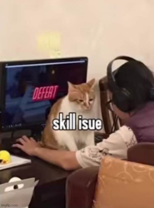 skill isue | image tagged in skill,issues | made w/ Imgflip meme maker