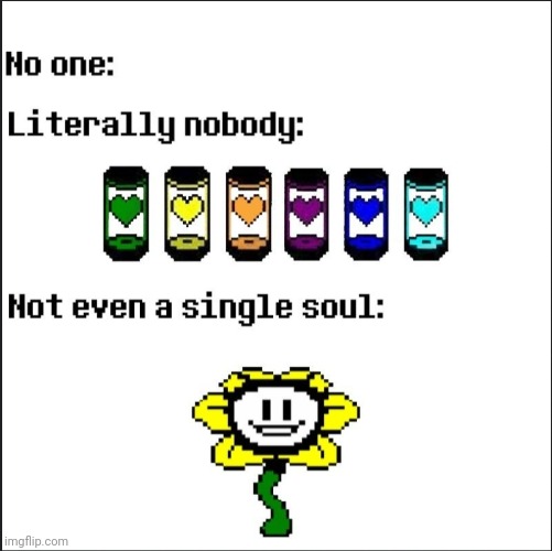 Found this online (not mine) | image tagged in undertale,flowey,souls | made w/ Imgflip meme maker