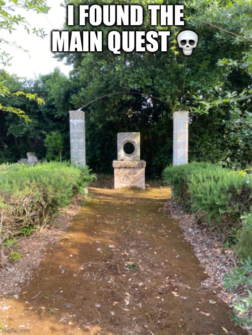 I FOUND THE MAIN QUEST 💀 | made w/ Imgflip meme maker