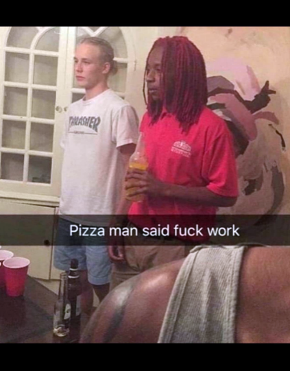 High Quality Pizza Man Said Fuck Work Blank Meme Template